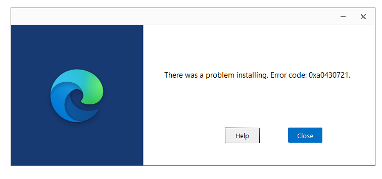 There-was-a-problem-installing-Microsoft-Edge-Error-Code-0xa0430721