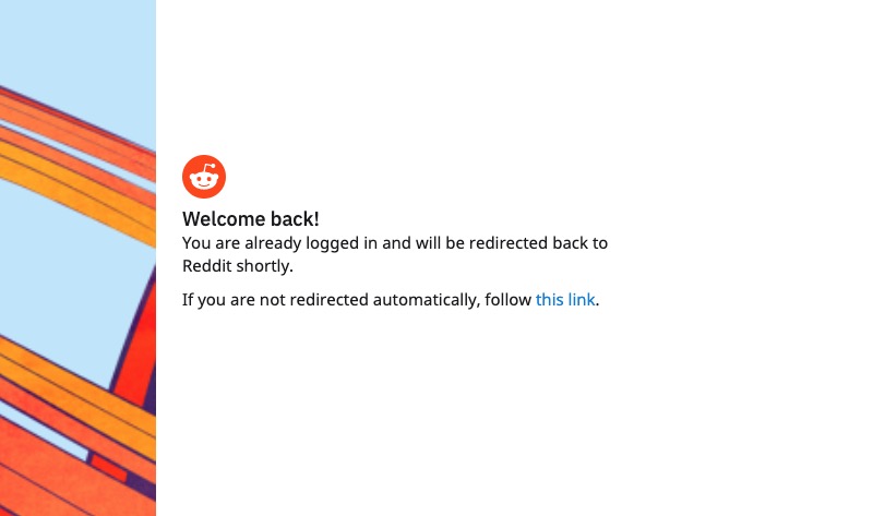 Fix-You-are-already-logged-in-and-will-be-redirected-back-to-Reddit-shortly-loop
