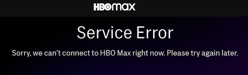 Service-Error-Sorry-we-cant-connect-to-HBO-Max-right-now-Please-try-again-later