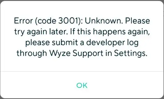 Error-code-3001-Unkown-Please-try-again-later-If-this-happens-again-please-submit-a-developer-log-through-Wyze-support-in-Settings